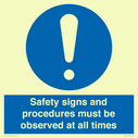 safety-signs-and-procedures-must-be-observed-at-all-times~